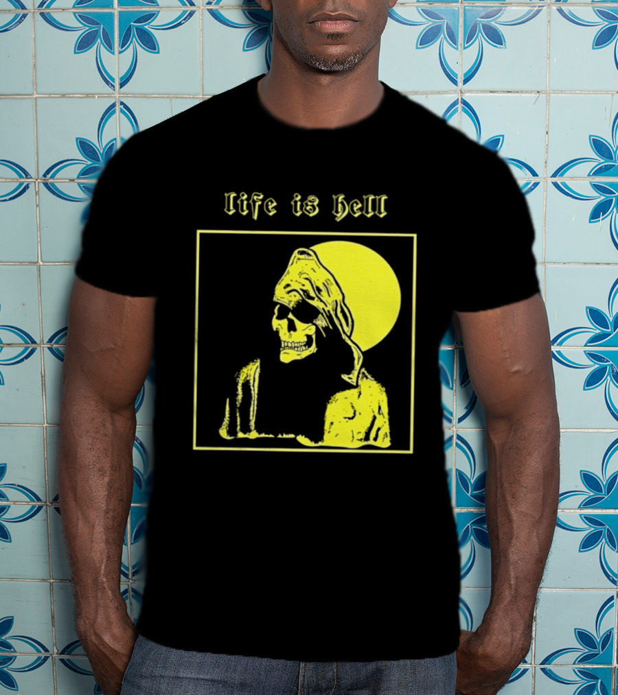 Life Is Hell Skeleton Grim Reaper Gothic T-Shirt