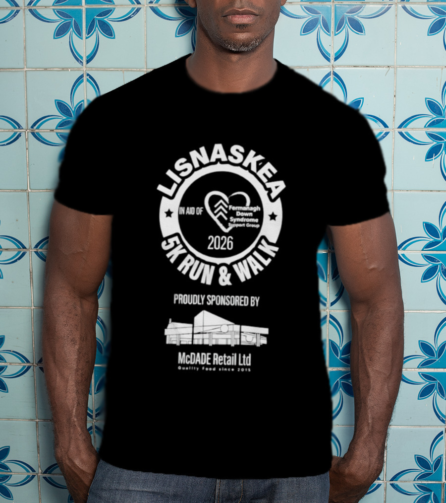 Lisnaskea 5K Run And Walk 2026 In Aid Of Cancer Connect NI McDade Retail Ltd Sponsorship T-Shirt