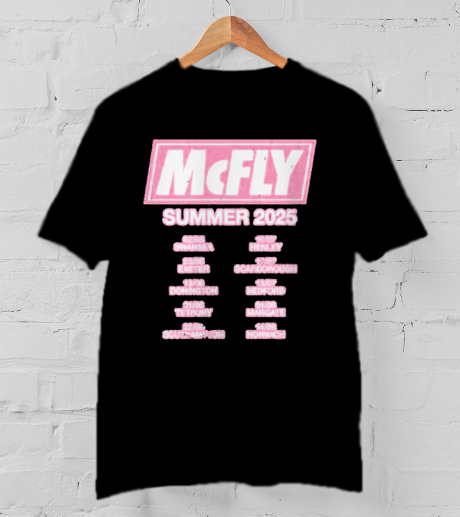 McFly Summer 2025 Tour Dates Swansea Exeter Donington Tetbury Southampton Henley Scarborough Bedford Margate Norwich T-Shirt