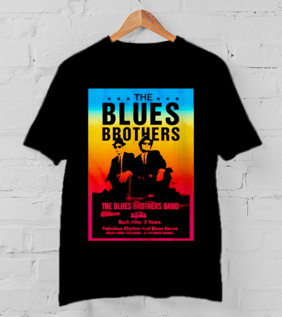 The Blues Brothers Band Back After 3 Years Fabulous Rhythm And Blues Revue T-Shirt