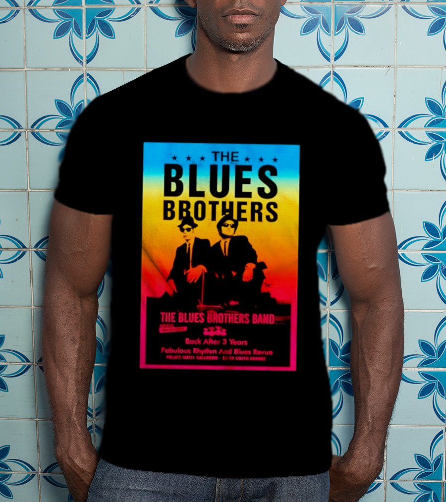 The Blues Brothers Band Back After 3 Years Fabulous Rhythm And Blues Revue T-Shirt