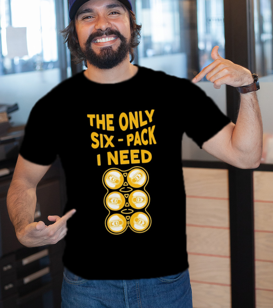The Only Six Pack I Need Beer Cans T-Shirt
