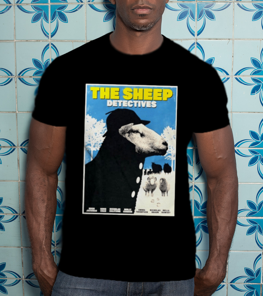 The Sheep Detectives Hugh Jackman Hong Chau Nicholas Galitzine Molly Gordon Emma Thompson Nicholas Braun Bella Ramsey T-Shirt