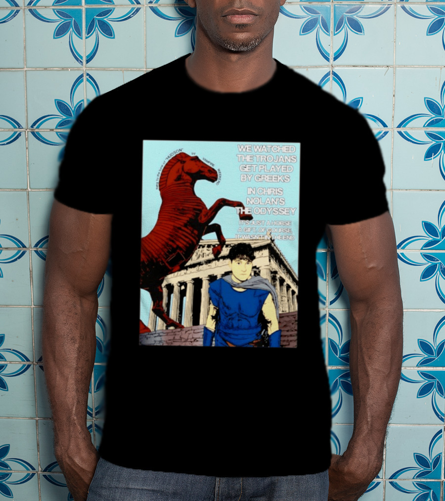 We Ed The Trojans Get Played By Greeks In Chris Nolan's The Odyssey Trojan Horse Parthenon Greek Mythology T-Shirt