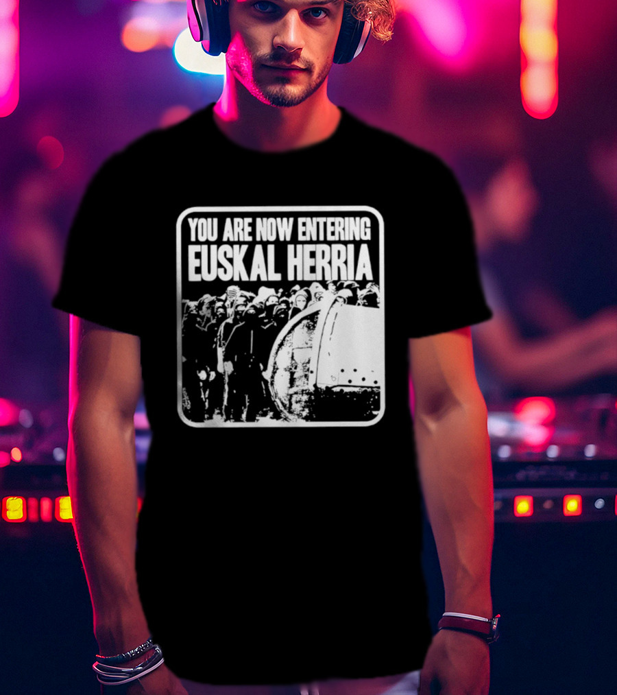You Are Now Entering Euskal Herria Cosmic Tentacles Studio Edition Historic Basque Country Graffiti T-Shirt