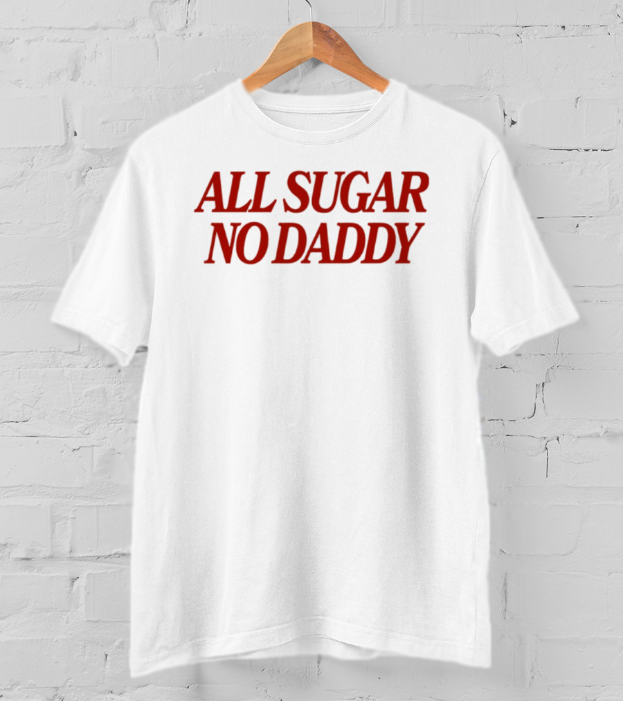 All Sugar No Daddy Red T-Shirt