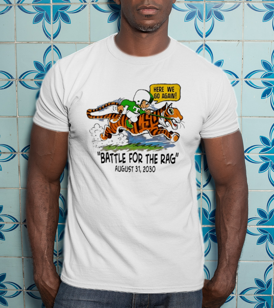 Battle For The Rag August 31 2030 Here We Go Again Riding Tiger Retro Cartoon T-Shirt