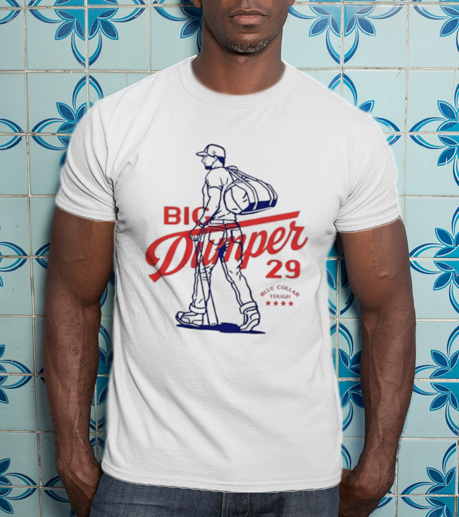 Big Dumper 29 Blue Collar Tough Baseball Player T-Shirt