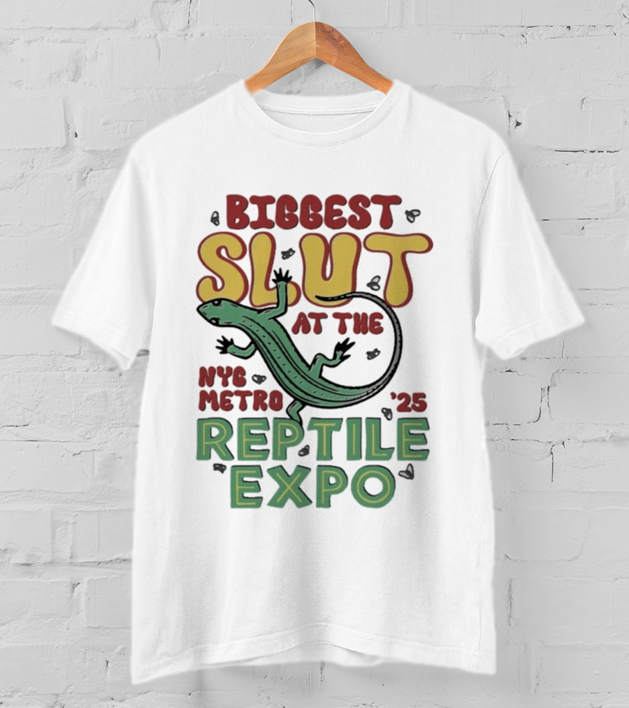 Biggest Slut NYC Metro Reptile Expo '25 T-Shirt