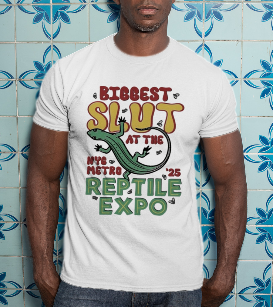 Biggest Slut NYC Metro Reptile Expo '25 T-Shirt