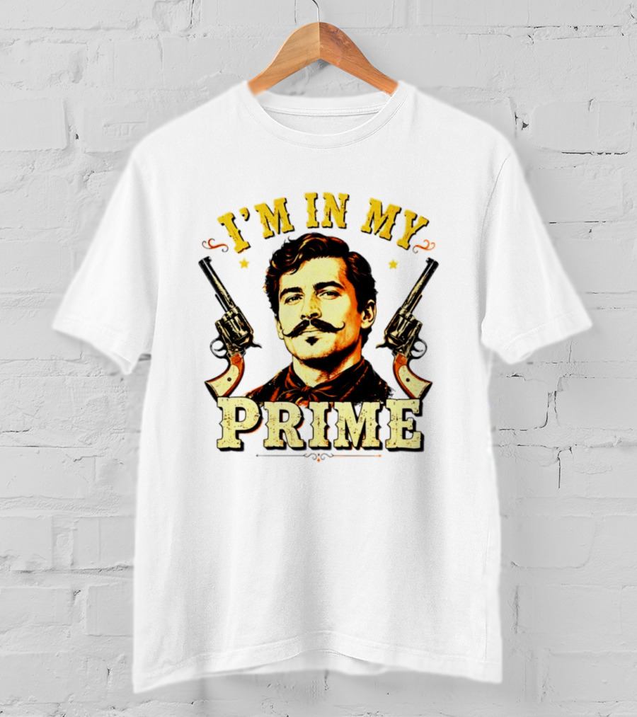I'm In My Prime Western Cowboy T-Shirt