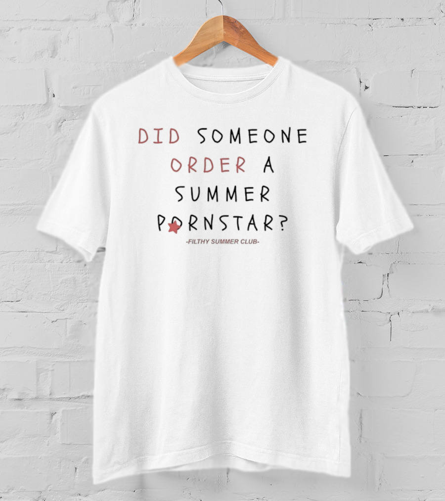 Did Someone Order A Summer Pornstar Filthy Summer Club T-Shirt