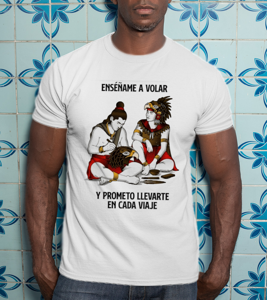 Enséñame A Volar Prometo Llevarte En Cada Viaje Guerrero Águila Guerrero Jaguar T-Shirt