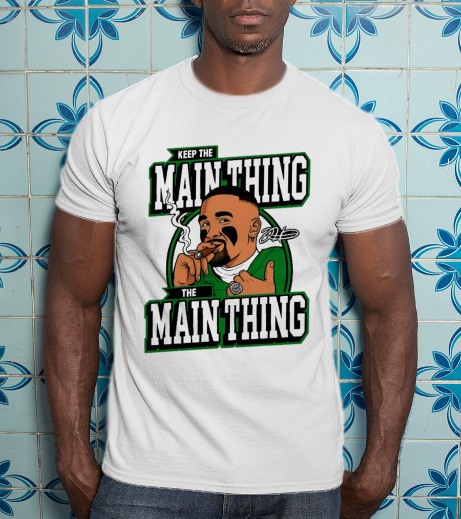 Keep The Main Thing Jalen Hurts Football Player T-Shirt