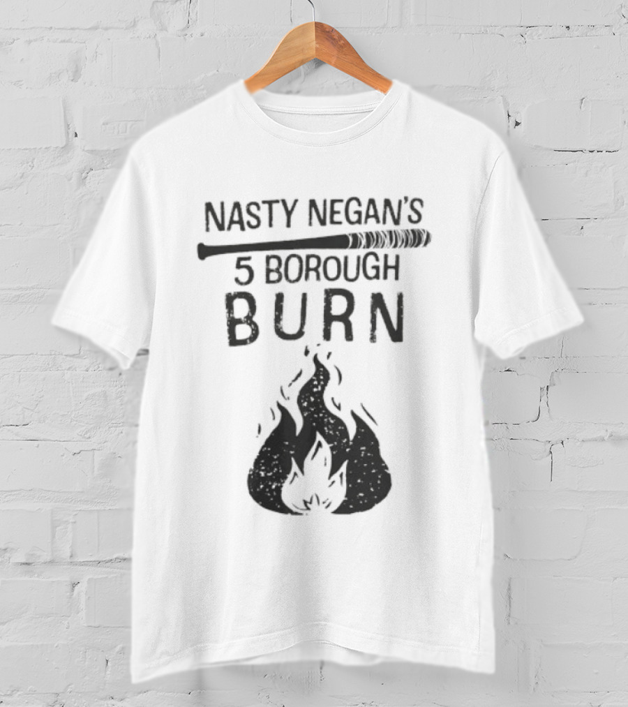 Nasty Negan's 5 Borough Burn The Walking Dead Negan T-Shirt