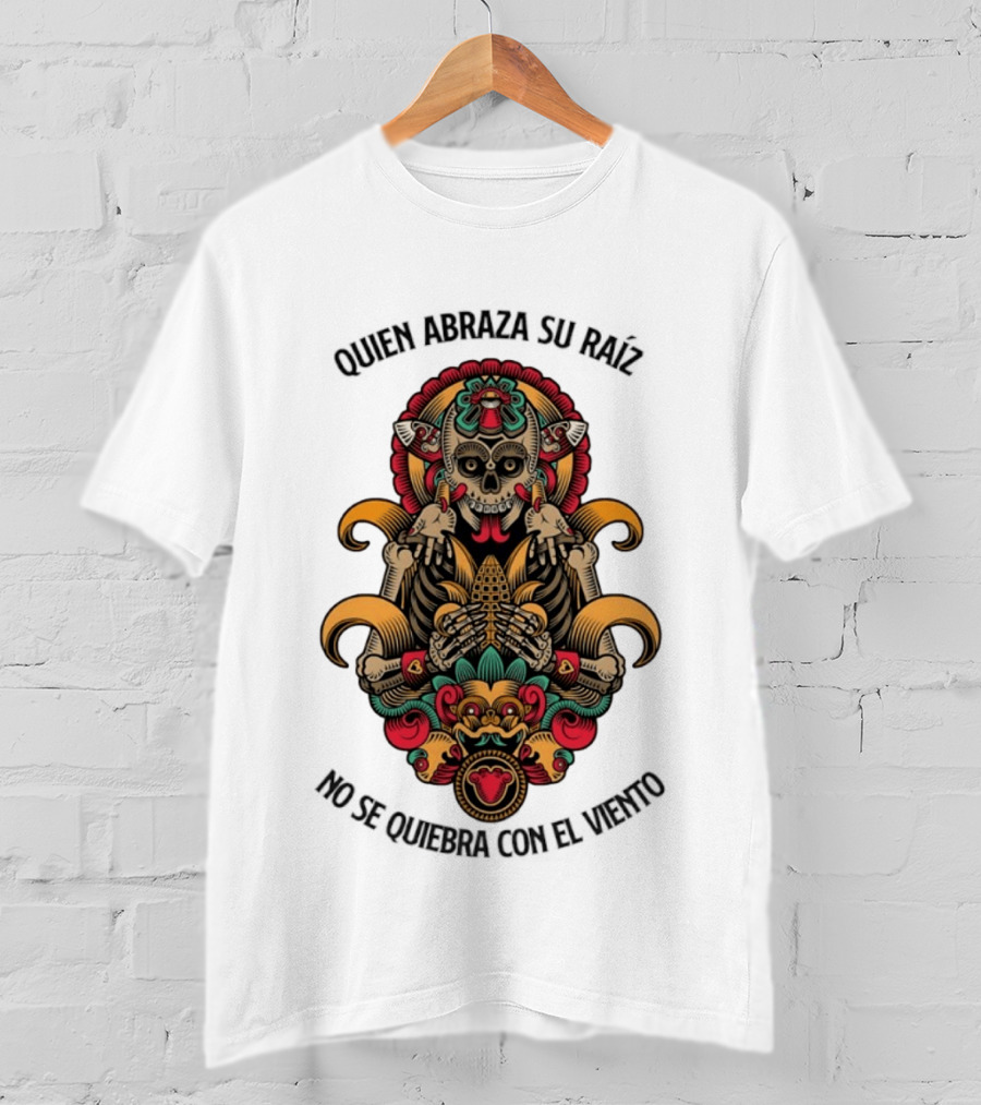 Quien Abraza Su Raíz No Se Quiebra Con El Viento Calavera Artístico Y Elementos Culturales Coloridos T-Shirt