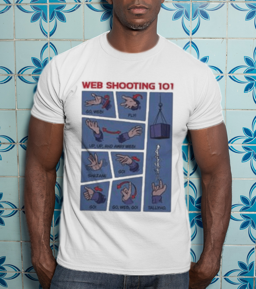 Web Shooting 101 Go Web Fly Up Up And Away Shazam Go Tallyho T-Shirt