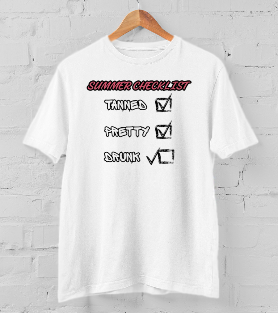 Summer Checklist Tanned Pretty Drunk Vacation Humor T-Shirt