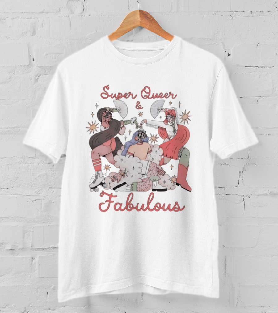 Super Queer Fabulous LGBTQ Pride Inclusive Energetic Celebration T-Shirt