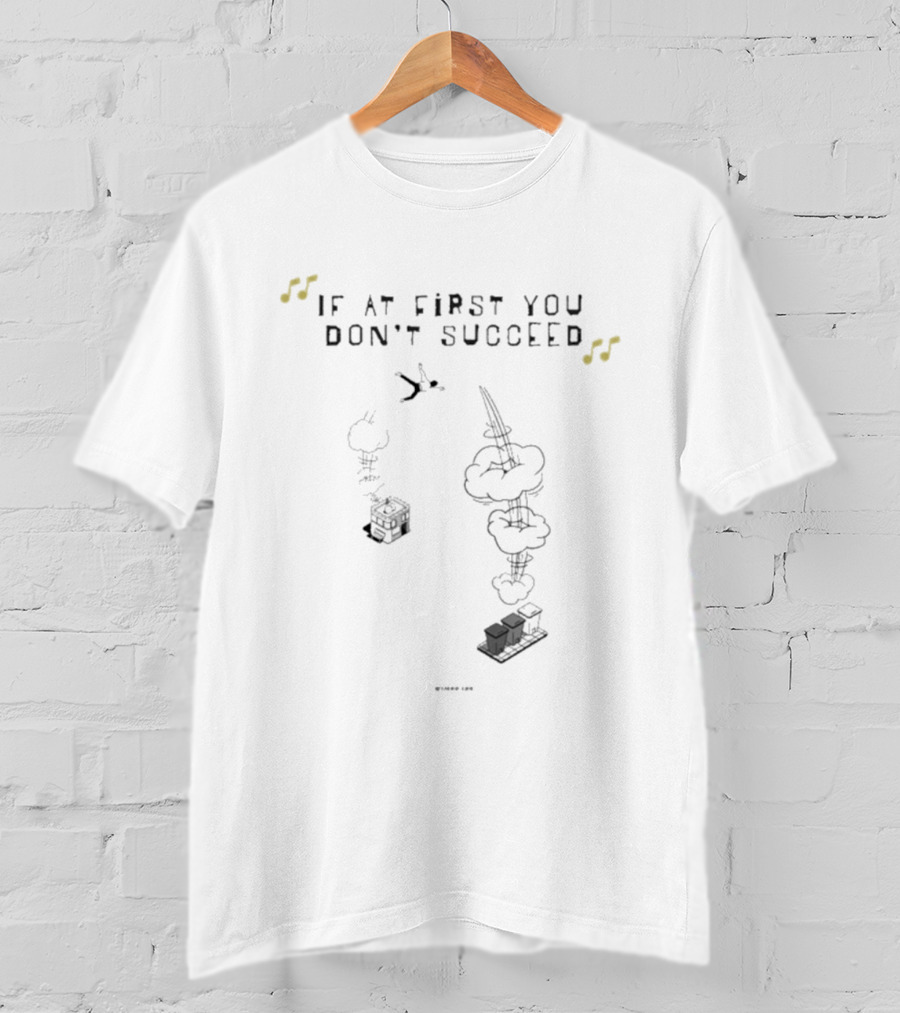 Timbo Land If At First You Don't Succeed Flipping Trick T-Shirt