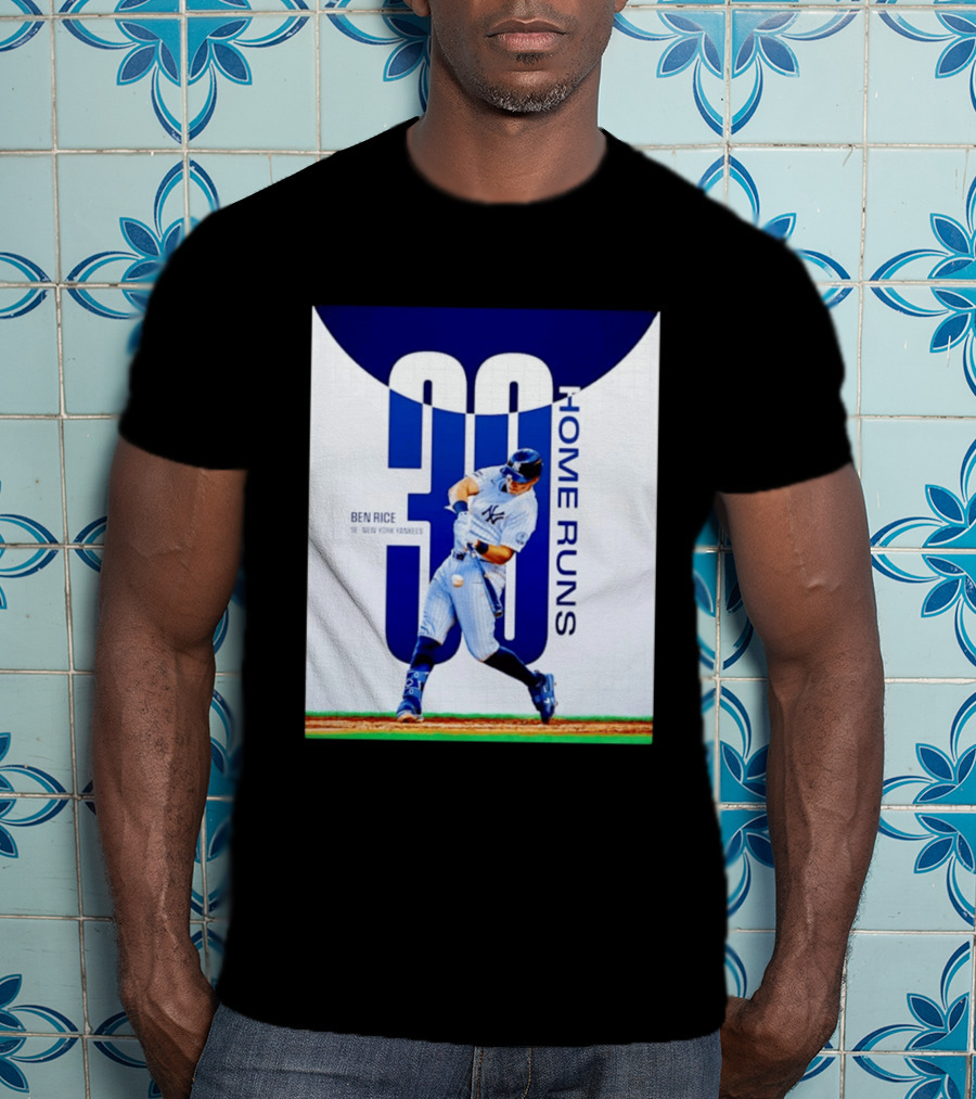 Ben Rice New York Yankees 30 Home Runs Milestone T-Shirt