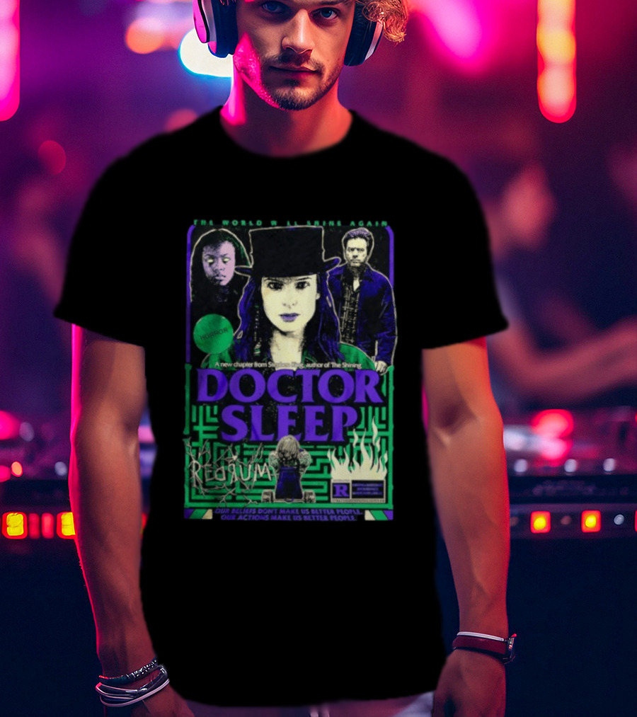 The World Will Shine Again Doctor Sleep Horror Redrum Our Actions Make Us Better People Stephen King T-Shirt