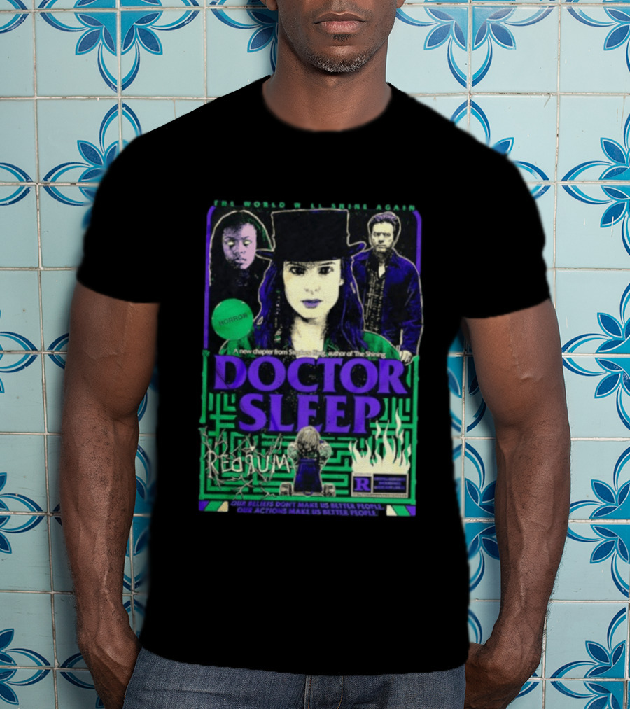 The World Will Shine Again Doctor Sleep Horror Redrum Our Actions Make Us Better People Stephen King T-Shirt