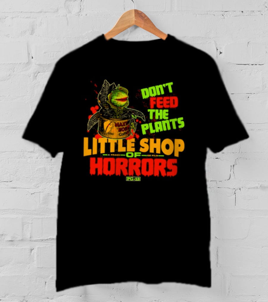 Don't Feed The Plants Little Shop Of Horrors Audrey II Frank Oz Film T-Shirt