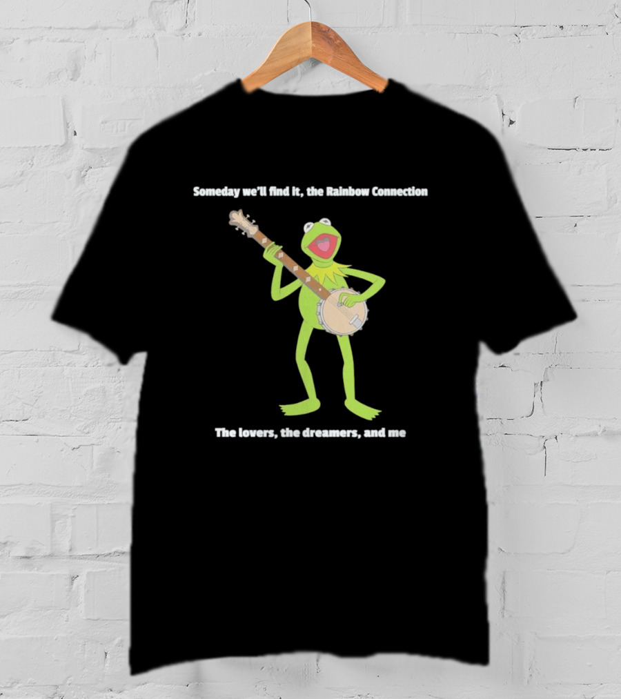 Someday We'll Find It The Rainbow Connection The Lovers The Dreamers And Me Kermit The Frog Banjo T-Shirt