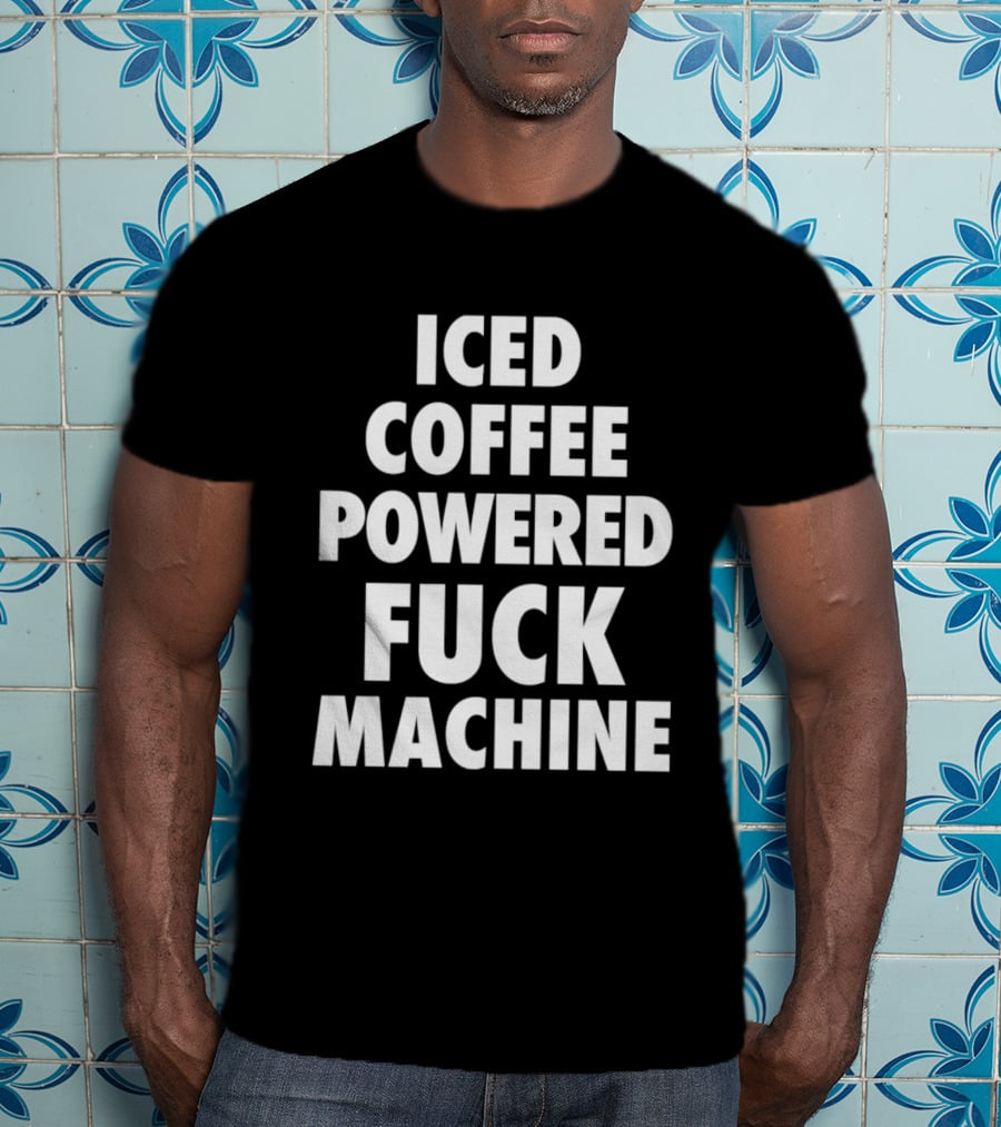 Iced Coffee Powered Machine T-Shirt