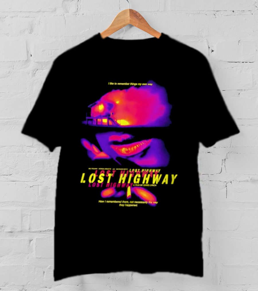 Lost Highway I Like To Remember Things My Own Way David Lynch T-Shirt