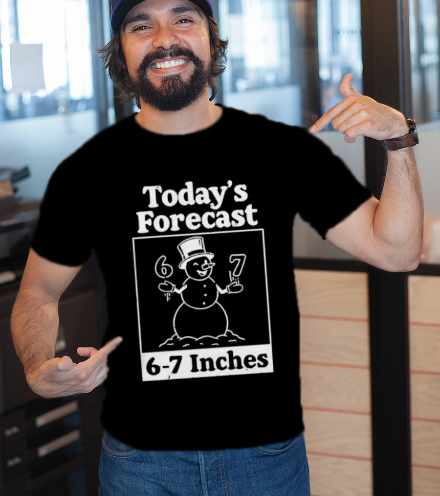 Today's Forecast Snowman 6 7 Inches Winter Humor T-Shirt