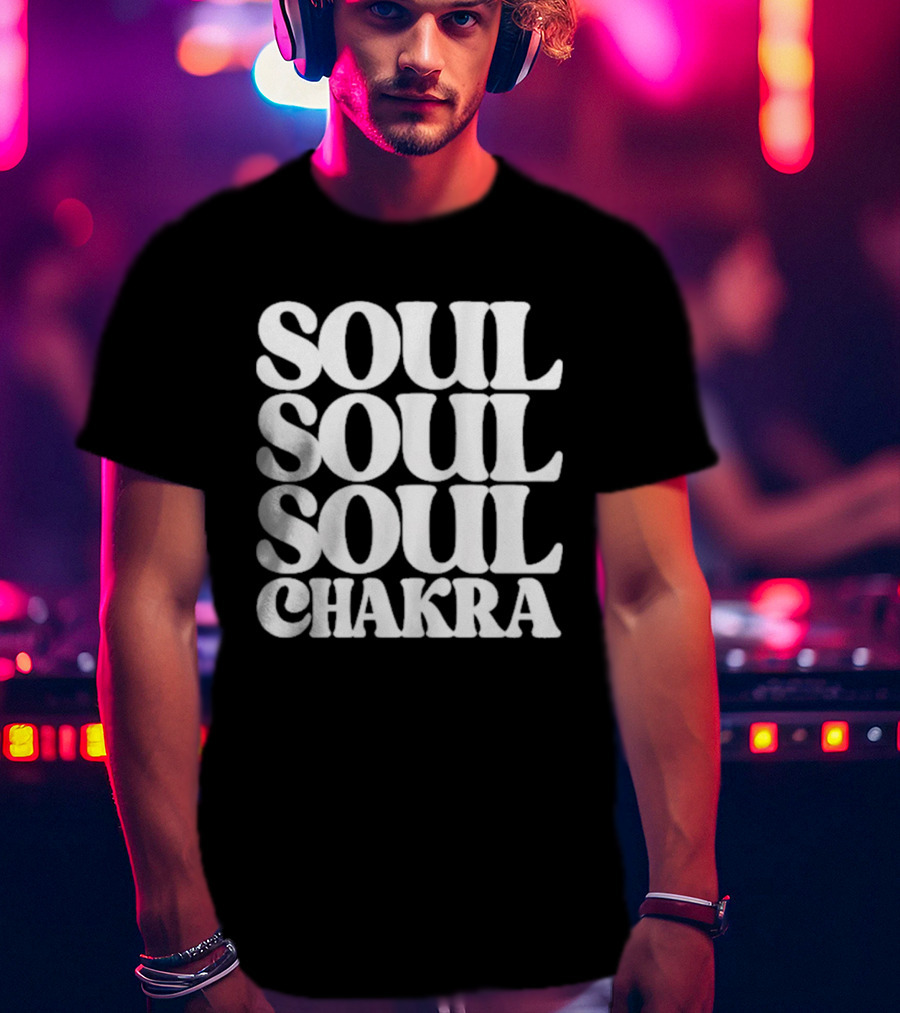 Soul Soul Soul Chakra Spiritual Energy Alignment T-Shirt