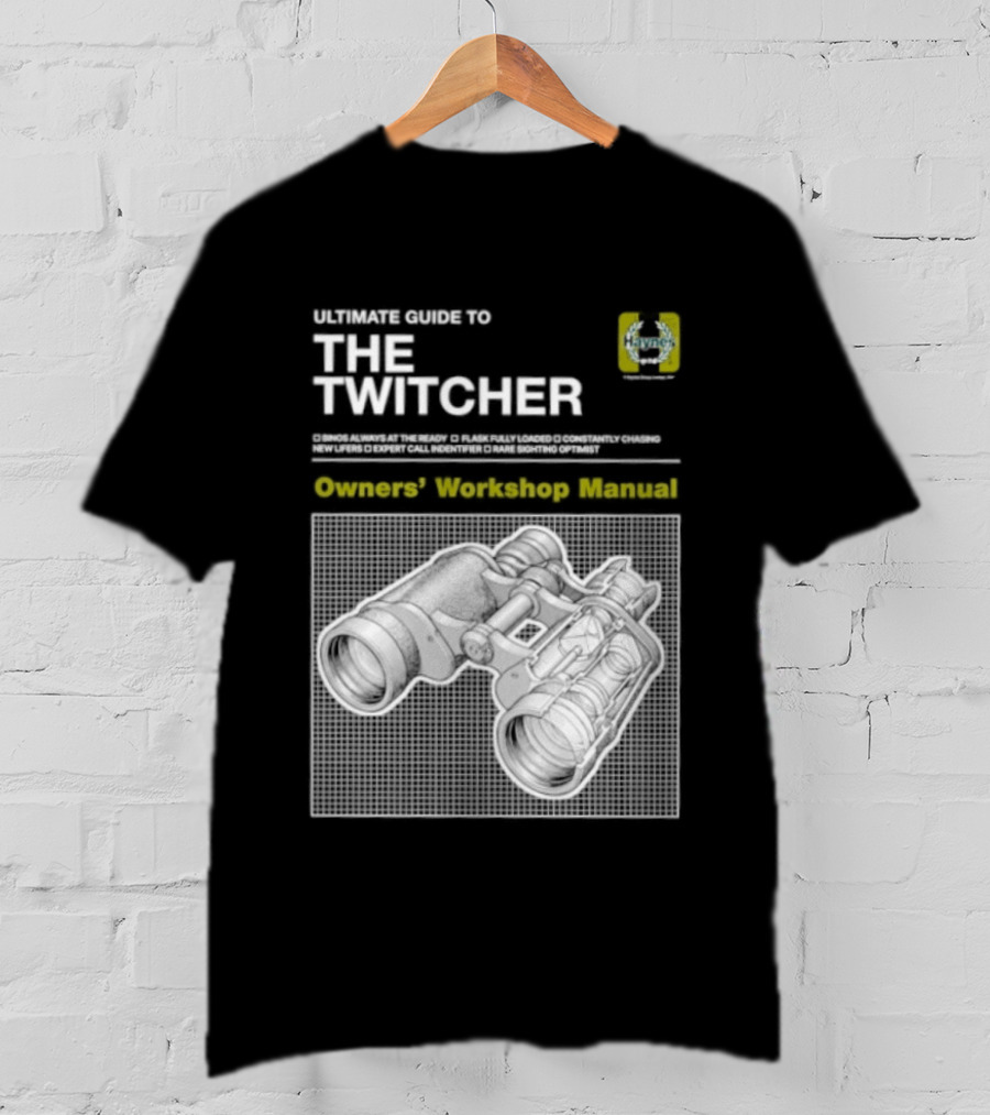 Ultimate Guide To The Twitcher Owners Workshop Manual Haynes Bird Ing Edition T-Shirt
