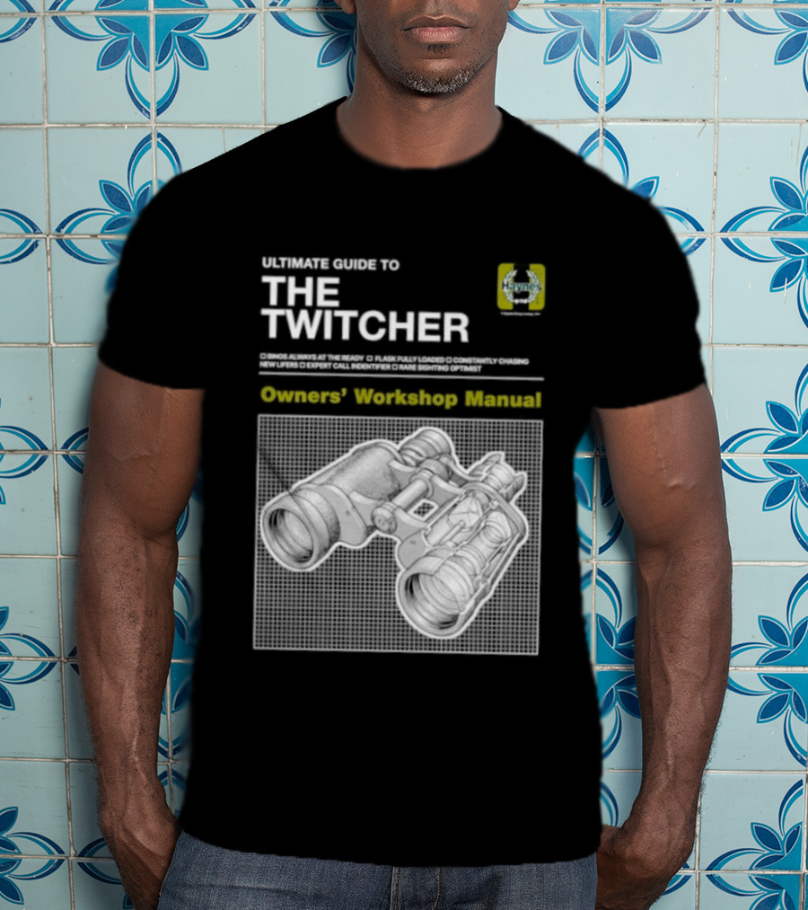 Ultimate Guide To The Twitcher Owners Workshop Manual Haynes Bird Ing Edition T-Shirt