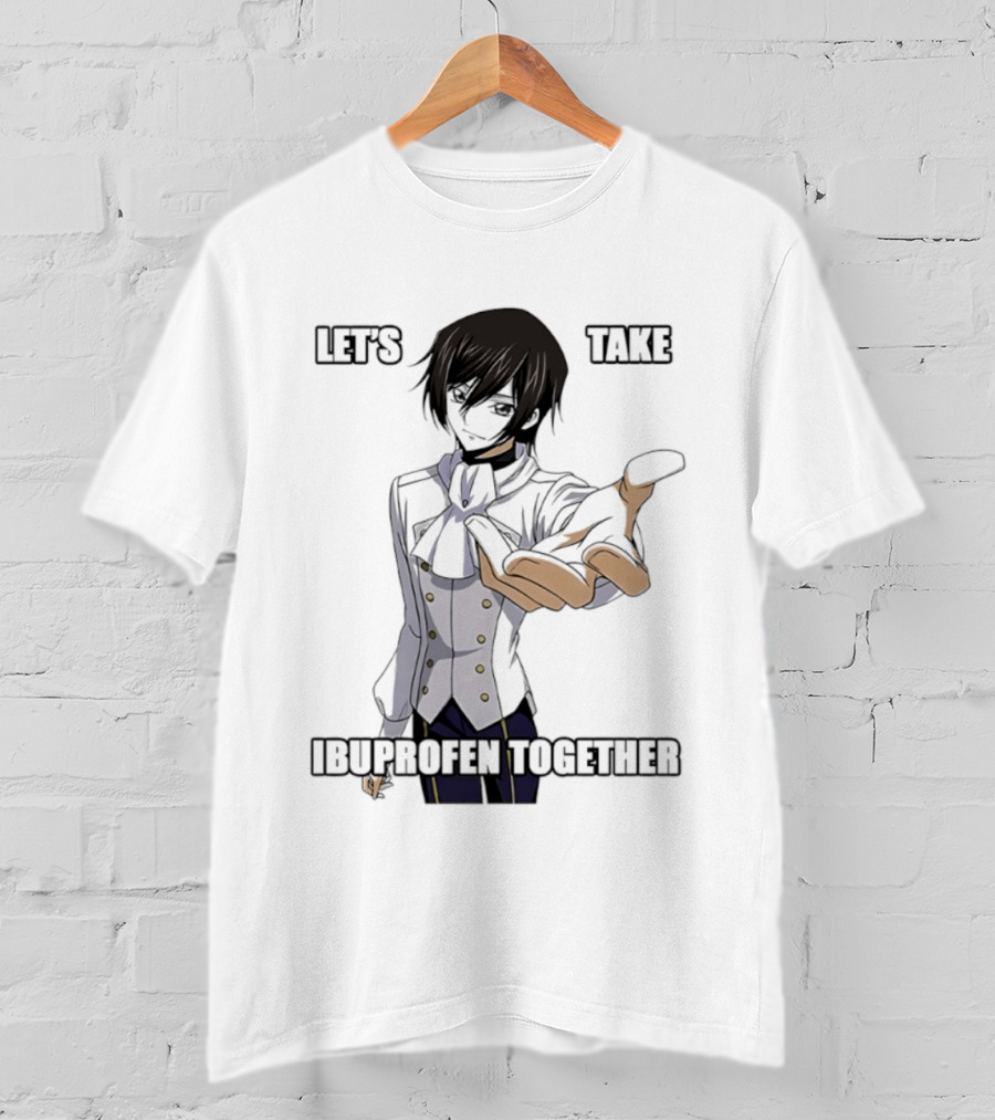 Let's Take Ibuprofen Together Anime T-Shirt