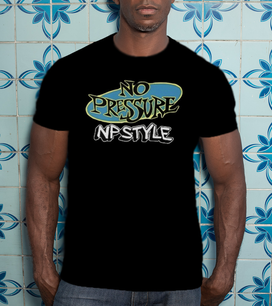 No Pressure NP Style Vintage Graffiti Font T-Shirt