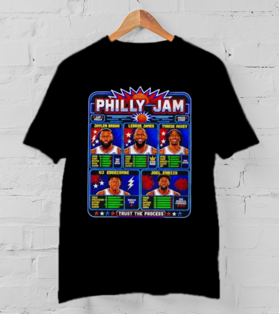 Philly Jam LeBron James Jaylen Brown Tyrese Maxey Joel Embiid VJ Edgecombe Trust The Process T-Shirt