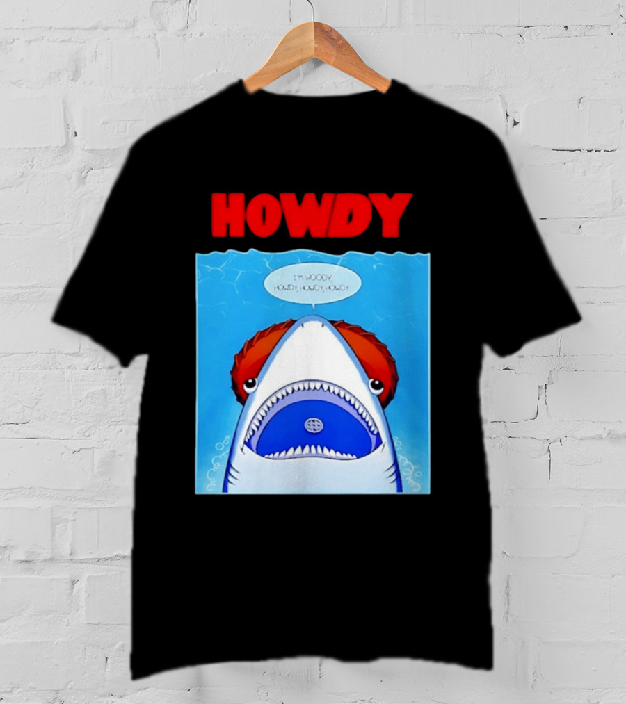 Howdy I'm Woody Shark Howdy Howdy Howdy Toy Story Mashup T-Shirt