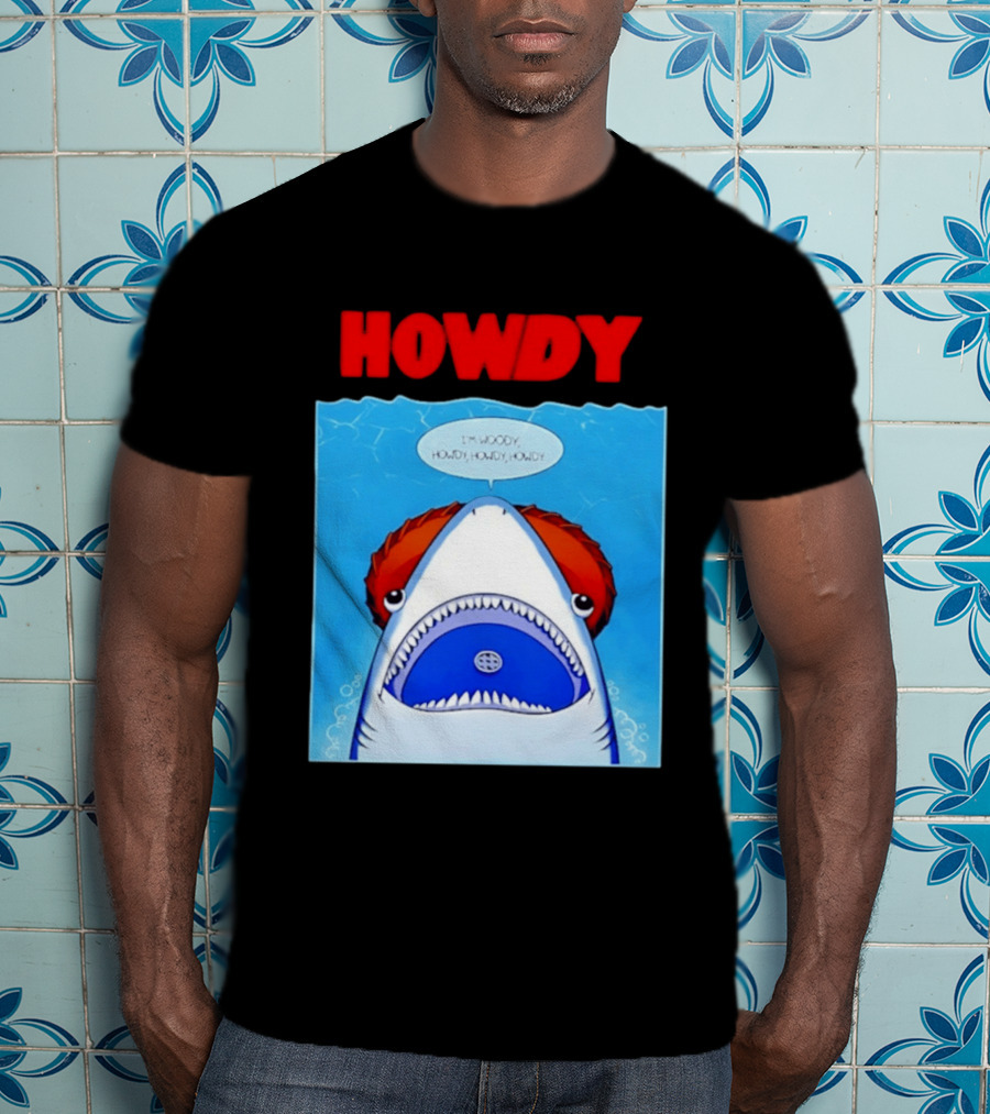 Howdy I'm Woody Shark Howdy Howdy Howdy Toy Story Mashup T-Shirt