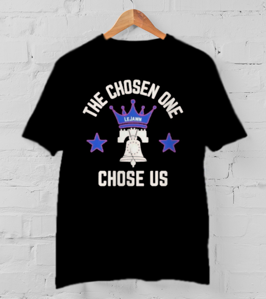 The Chosen One LeJawn Crown Bell Chose Us Stars T-Shirt