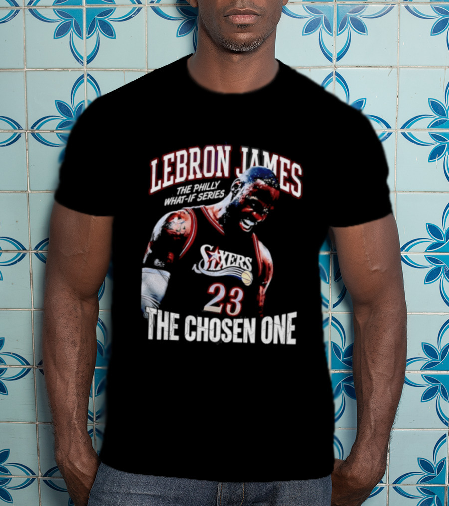 LeBron James Philly What If Series The Chosen One 23 Sixers T-Shirt