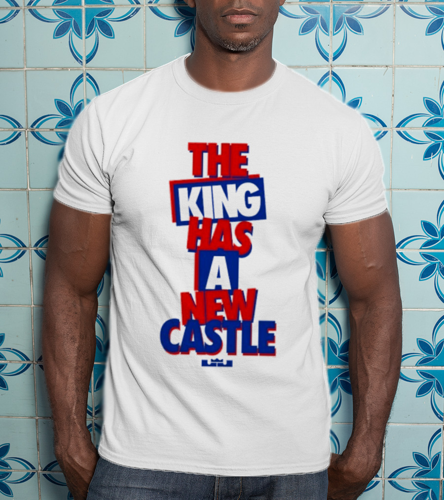 The King Has A New Castle LeBron James Philadelphia 76ers T-Shirt