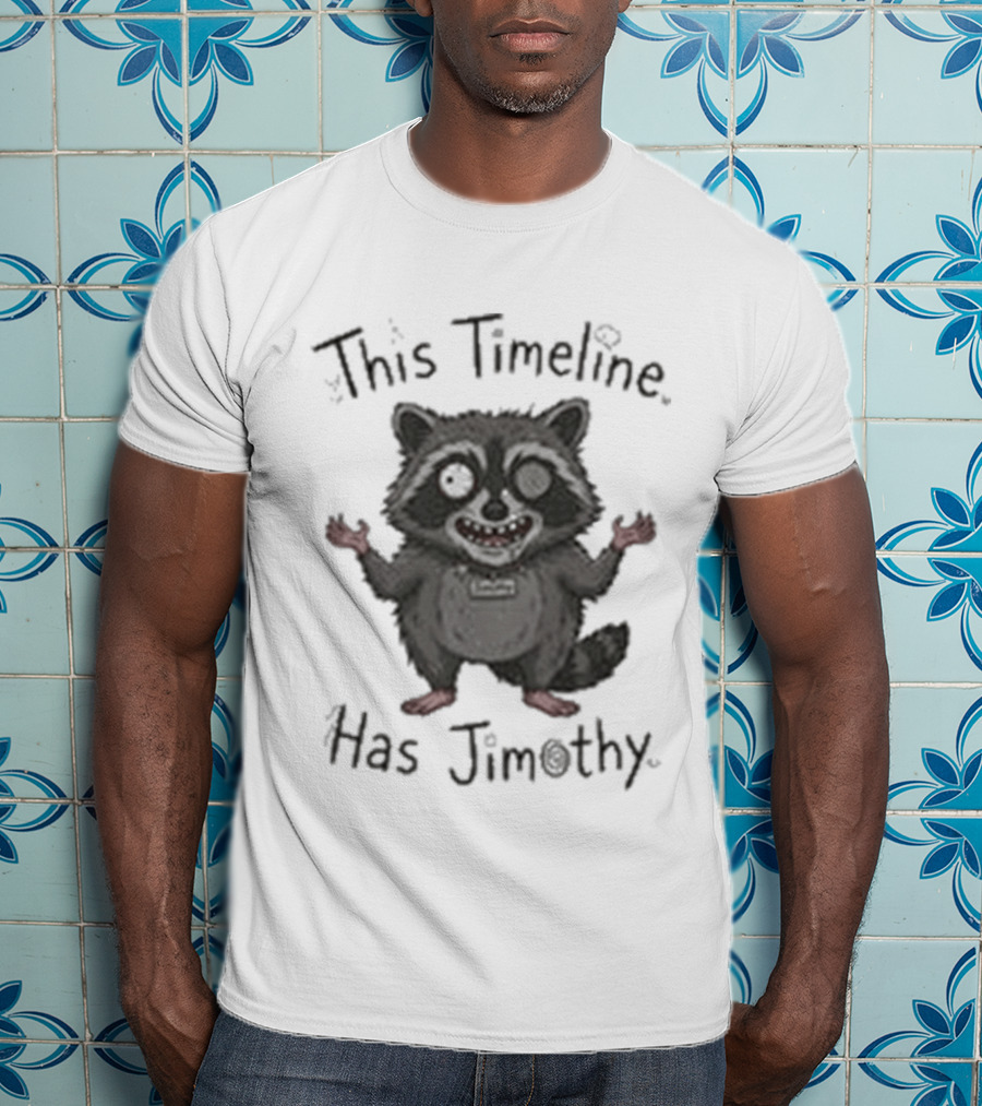 This Timeline Has Jimothy Viral Seattle Raccoon T-Shirt