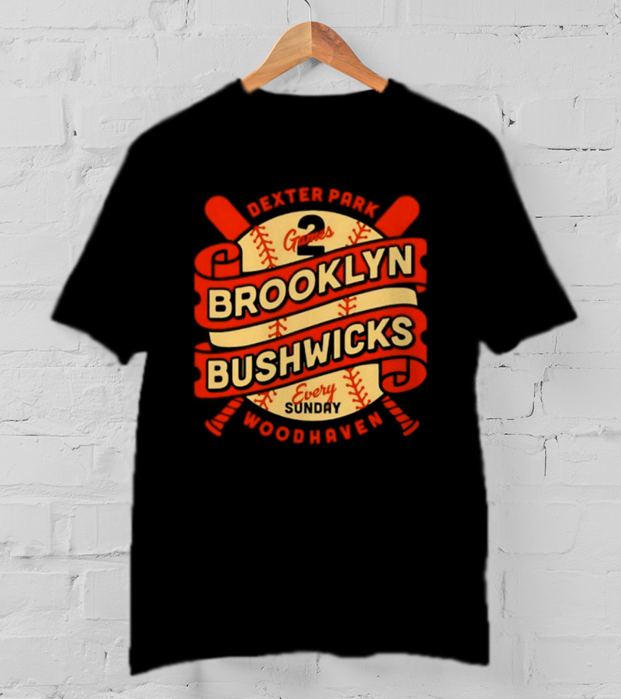Dexter Park 2 Games Brooklyn Bushwicks Every Sunday Woodhaven T-Shirt