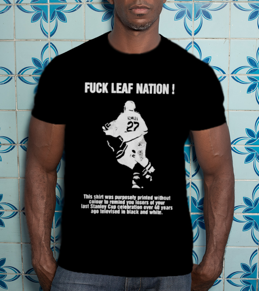 Fuck Leaf Nation Komley 27 Vintage Hockey Fan T-Shirt