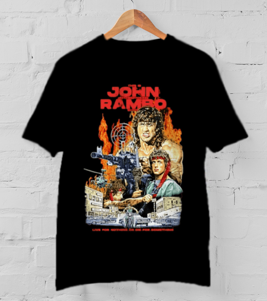 John Rambo Live For Nothing Or Die For Something Iconic Action Movie Art With Explosions And Gun Scenes T-Shirt
