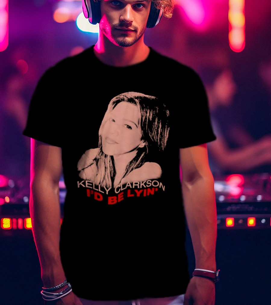 Kelly Clarkson I'd Be Lyin' Sketch Style Fan T-Shirt