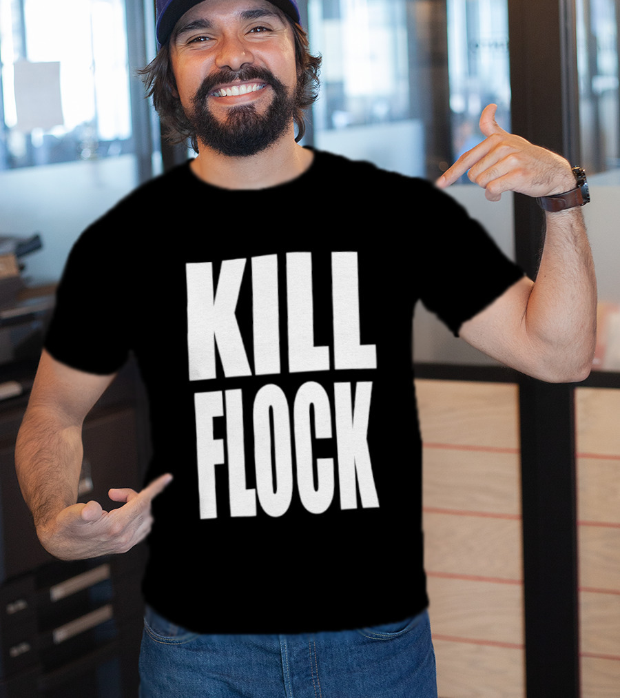 Kill Flock Streetwear Urban Fashion Bold Text Trendsetter T-Shirt