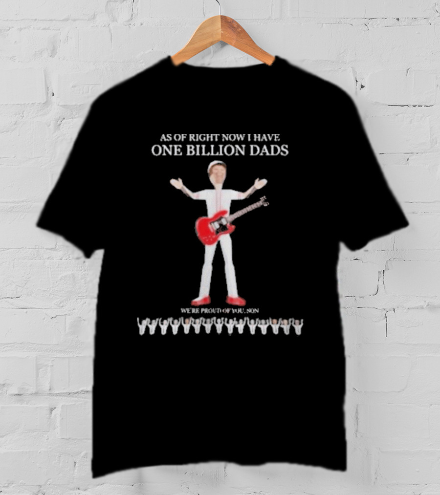 As Of Right Now I Have One Billion Dads 3D Rendered T-Shirt